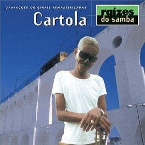 Cartola - As rosas nao falam - Raizes do samba