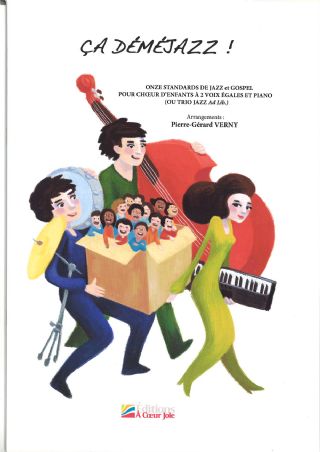 Ca déméjazz : 11 standards de jazz et gospel pour chœur d'enfants à 2 voix égales et piano (ou trio jazz Ad Lib.) | 