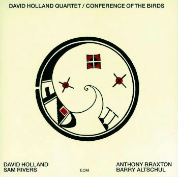 Conference of the birds | David Holland quartet
