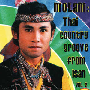 Molam. Vol. 2 : Thai country groove from Isan | 