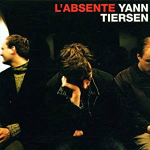L'absente | Yann Tiersen (1970-....)