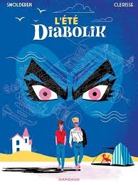L'été Diabolik | Thierry Smolderen (1954-....). Auteur