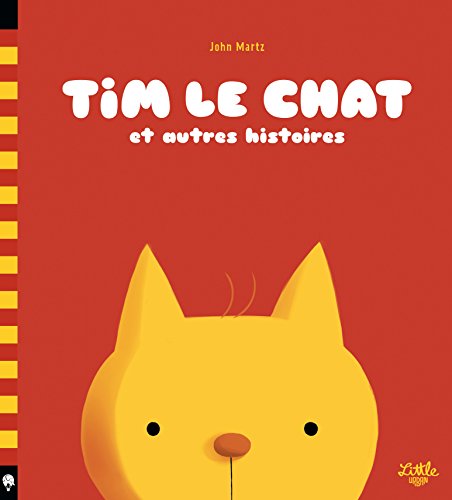 Tim le chat : et autres histoires | John Martz. Auteur