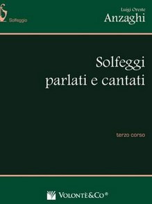 Solfeggi parlati e cantati : terzo corso | Luigi Oreste Anzaghi (1903-1963). Auteur