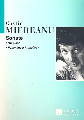 Sonate pour piano : "Hommage à Prokofiev" | Costin Miereanu (1943-....). Compositeur