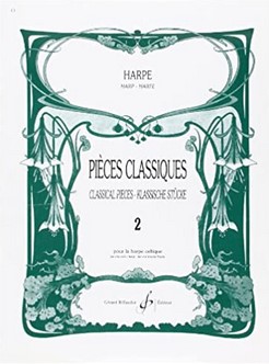 Pièces classiques. 2 : pour la harpe celtique | Odette Le Dentu. Arrangeur