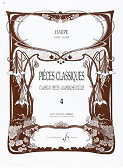 Pièces classiques. 4 : pour la harpe celtique | Odette Le Dentu. Arrangeur