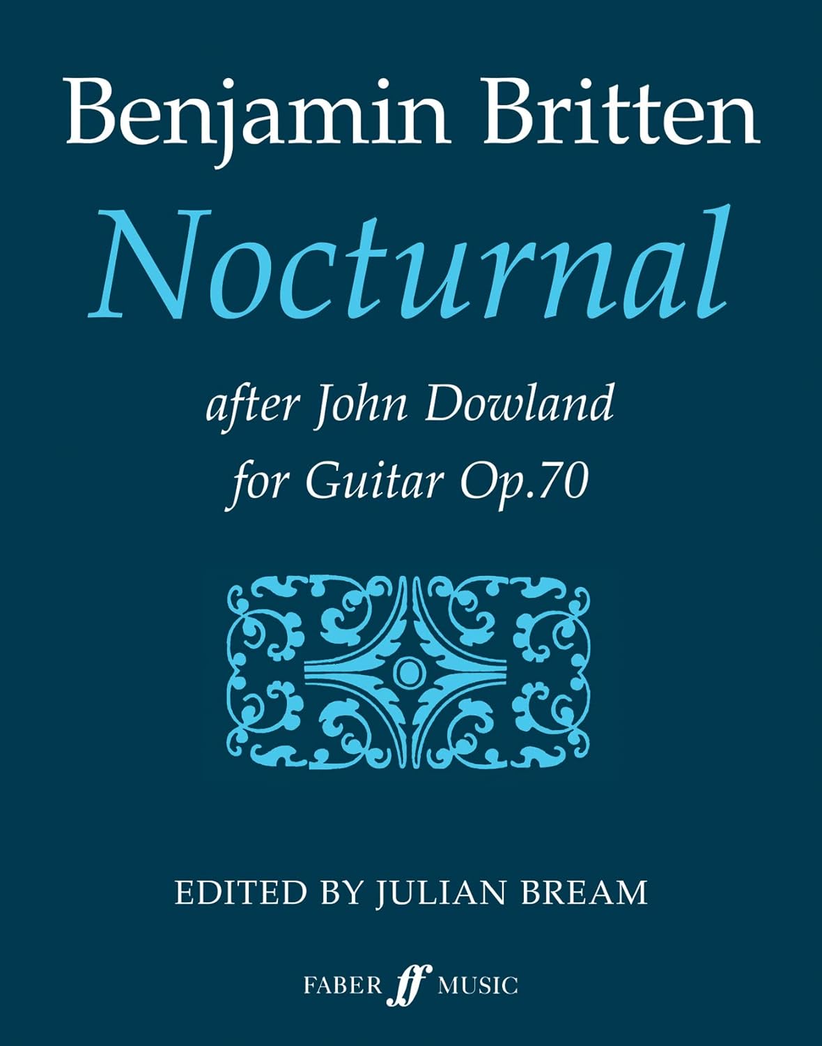 Nocturnal : after John Dowland for Guitar Op.70 | Benjamin Britten (1913-1976). Compositeur