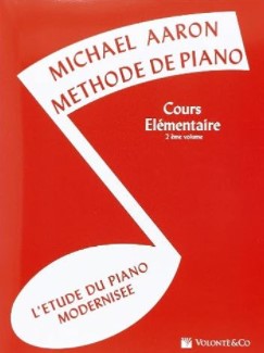 Méthode de piano : cours élémentaire. 2ème volume : l'étude du piano modernisée | Michael Aaron. Auteur