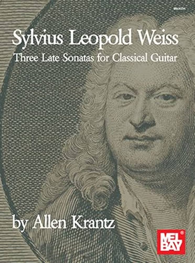 Three Late Sonatas for Classical Guitar | Silvius Leopold Weiss (1687-1750). Compositeur