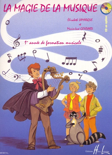 La Magie de la musique. 1 : 1re année de formation musicale | Elisabeth  Lamarque  (1945-.... ). Auteur
