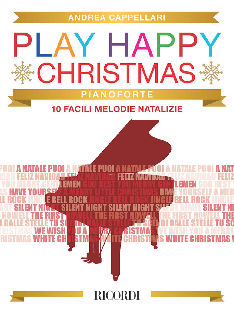 Play Happy Christmas : pianoforte : 10 facili melodie natalizie | Andréa Cappellari. Auteur