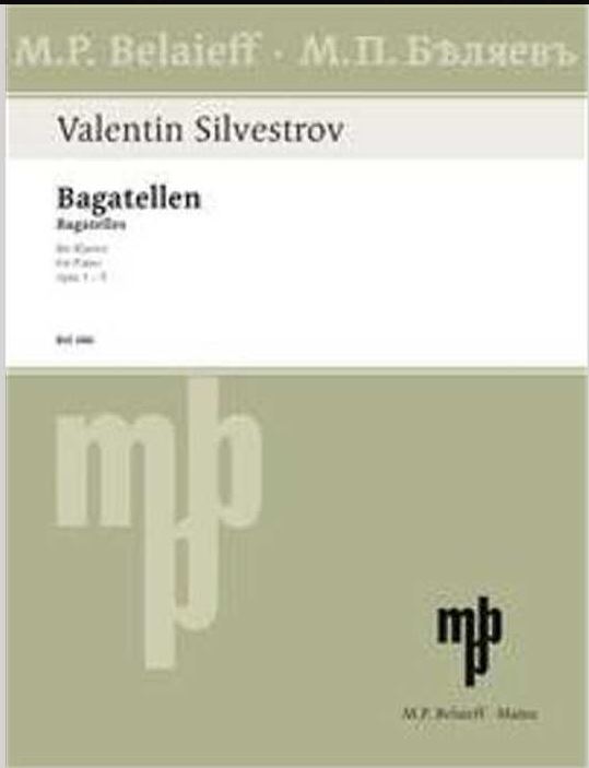 Bagatellen für Klavier : opus 1-5 : 2005-2006 | Valentin Vasilʹevič Silʹvestrov (1937-....). Compositeur