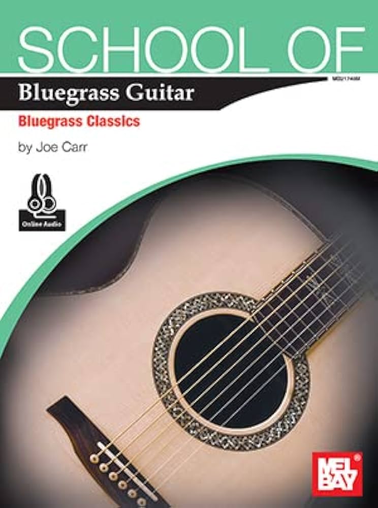 School of bluegrass guitar : Bluegrass classics | Joe Carr. Arrangeur