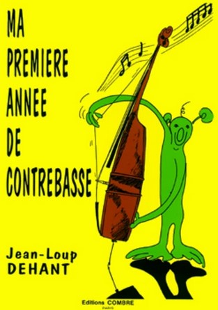 Ma première année de contrebasse | Jean-Loup Dehant. Auteur