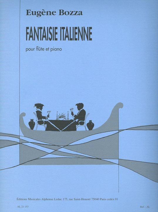 Fantaisie italienne : pour flûte et piano | Eugène Bozza (1905-1991). Compositeur