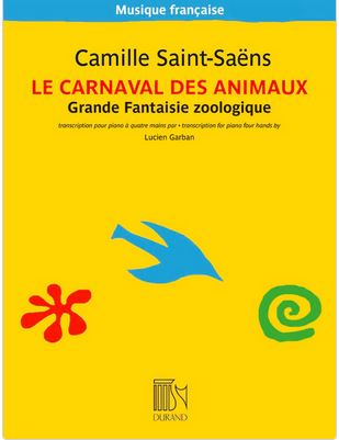 Le carnaval des animaux : grande fantaisie zoologique | Camille Saint-Saëns (1835-1921). Compositeur