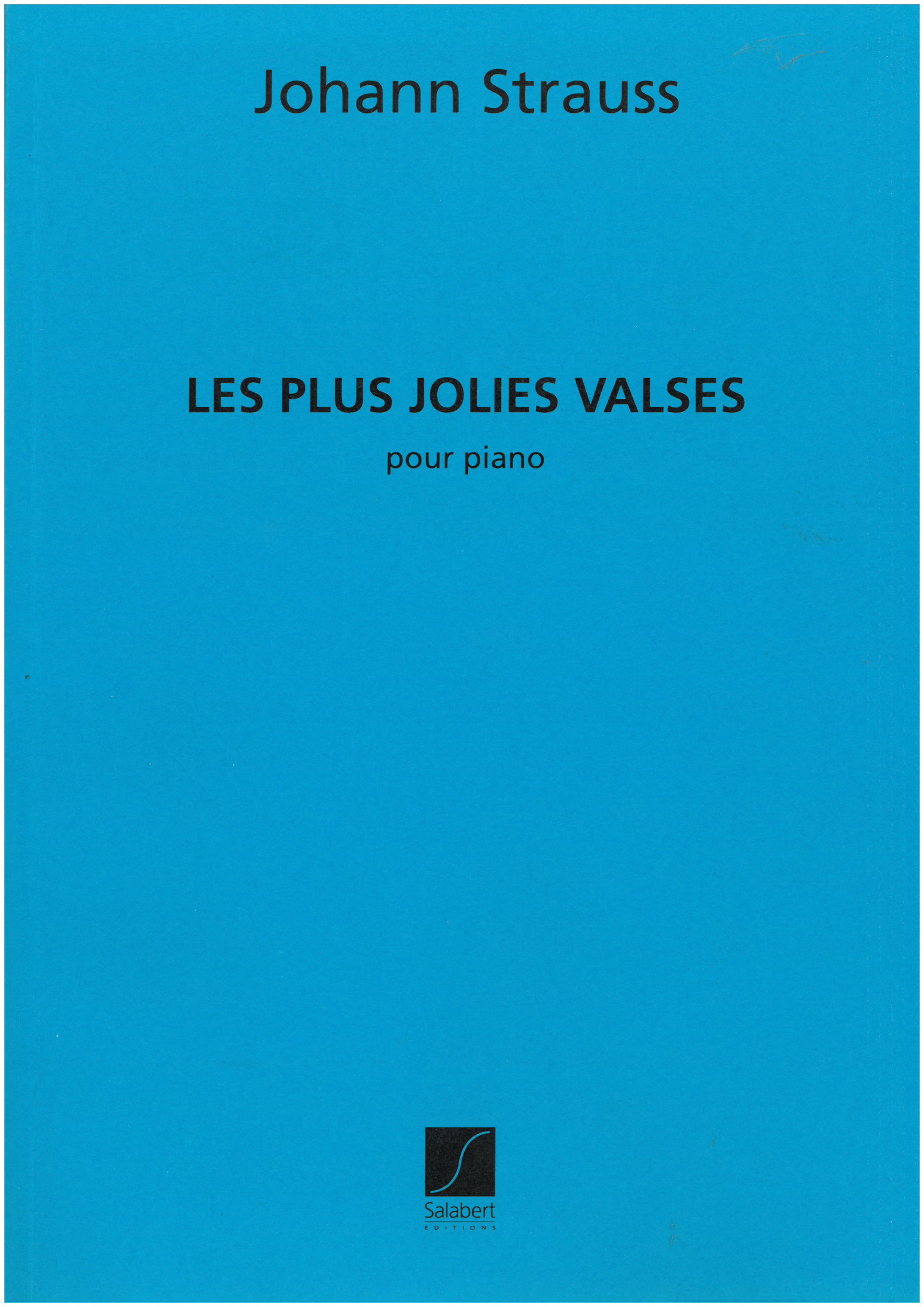 Les plus jolies valses : pour piano | Johann Strauss (1825-1899). Compositeur