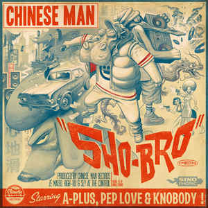 Sho-Bro | Chinese Man . Interprète