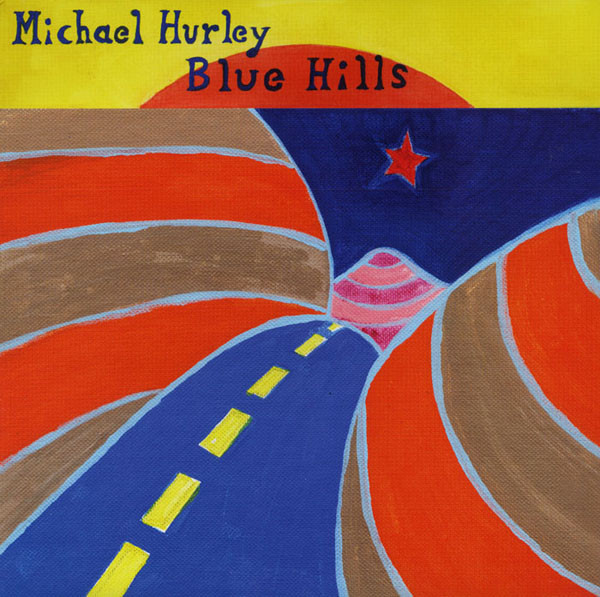 Blue hills | Michael Hurley (1941-....). Compositeur. Chanteur. Guitare