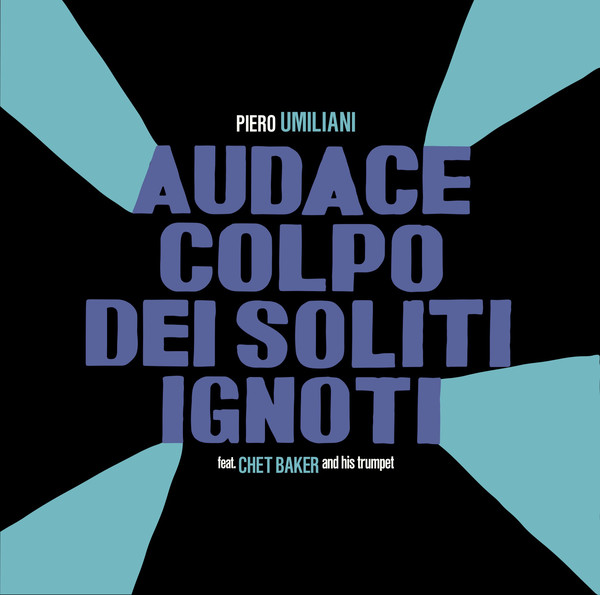 Audace Colpo Dei Soliti Ignoti | Piero Umiliani (1926-2001). Compositeur