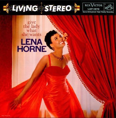 Give the lady what she wants | Lena Horne (1917-2010). Chanteur