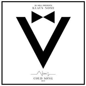 DJ Hell Presents Klaus Nomi : cold song 2013 | Klaus Nomi (1945-1983). Chanteur
